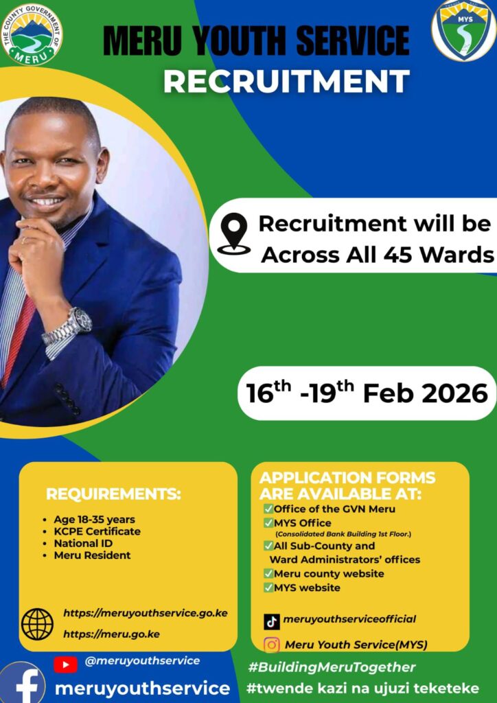 MERU YOUTH SERVICE RECRUITMENT exercise will be conducted from 16th to 19th FEBRUARY 2026 ,ACCROSS ALL WARDS in Meru County.